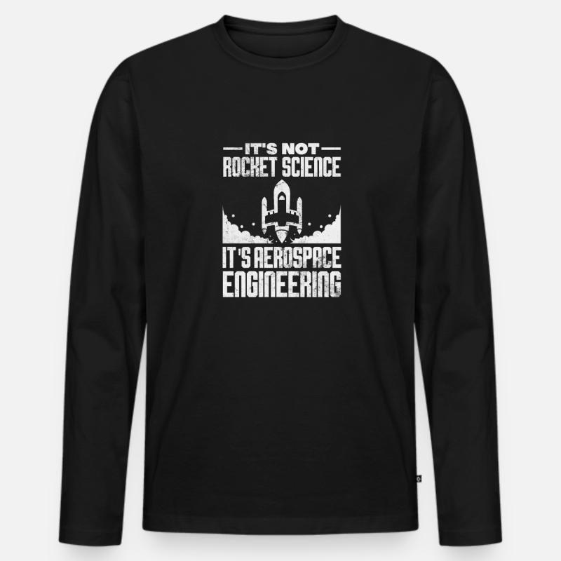 Space Engineer Aeronautical Engineer Gift - Men's Premium Organic Long Sleeve Shirt - black