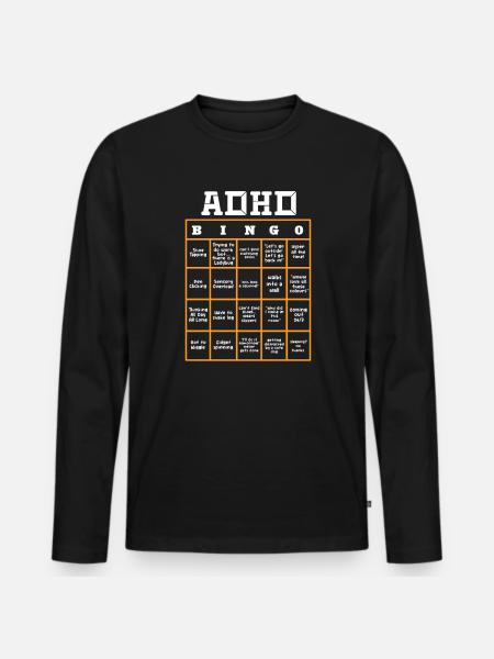 ADHD ADHD Attention Deficit Gift - Men's Premium Organic Long Sleeve Shirt - black