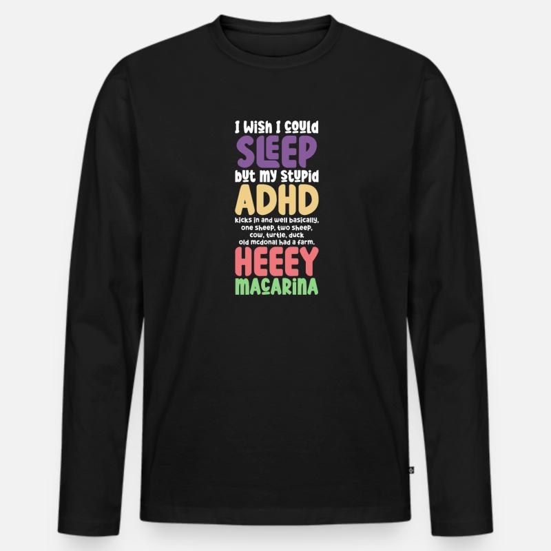 ADHS ADHD Aufmerksamkeit Defizit Geschenk - Männer Premium Bio Langarmshirt - Schwarz