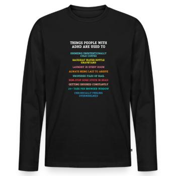 ADHD ADHD Attention Deficit Gift - Men's Premium Organic Long Sleeve Shirt - black - Front - Nico (187cm)