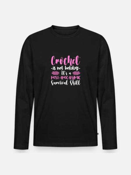 Crochet Knitting Sewing Seamstress Gift - Men's Premium Organic Long Sleeve Shirt - black