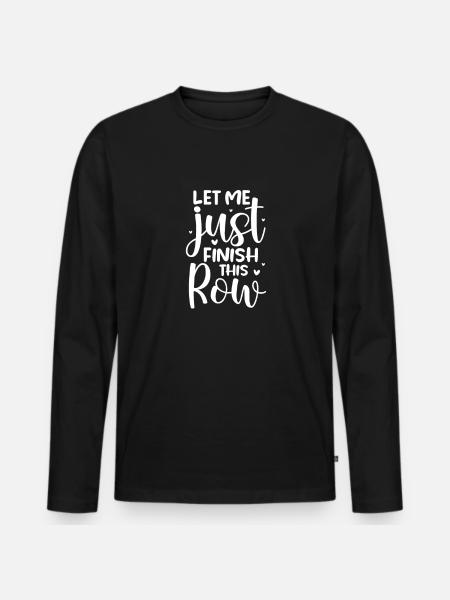 Crochet Knitting Sewing Seamstress Gift - Men's Premium Organic Long Sleeve Shirt - black