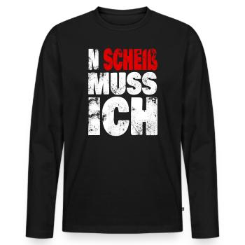 N Scheiß muss ich - Spruch, Sprüche Statement - Männer Premium Bio Langarmshirt - Schwarz - Vorne - Nico (187cm)