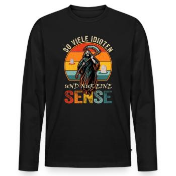 So Viele Idioten Und Nur Eine Sense Fun Geschenk - Männer Premium Bio Langarmshirt - Schwarz - Vorne - Nico (187cm)