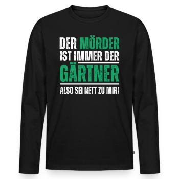 Der Mörder ist der Gärtner, also sei nett zu mir! - Männer Premium Bio Langarmshirt - Schwarz - Vorne - Nico (187cm)