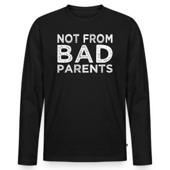 Denglisch Lustig - NICHT VON SCHLECHTEN ELTERN - Männer Premium Bio Langarmshirt - Schwarz - Vorne - Nico (187cm)