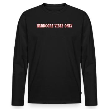 TECHNO « HARDCORE VIBES ONLY » FESTIVAL RAVE - T-shirt manches longues Premium bio Homme - noir - Devant - Nico (187cm)