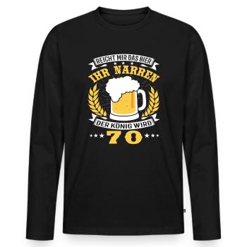 Reicht Mir das Bier Ihr Narren 70. Geburtstag - Männer Premium Bio Langarmshirt - Schwarz - Vorne - Nico (187cm)