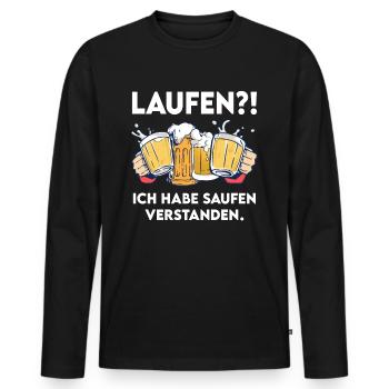 Laufen? Hab Saufen Verstanden Lustiger Bier Spruch - Männer Premium Bio Langarmshirt - Schwarz - Vorne - Nico (187cm)