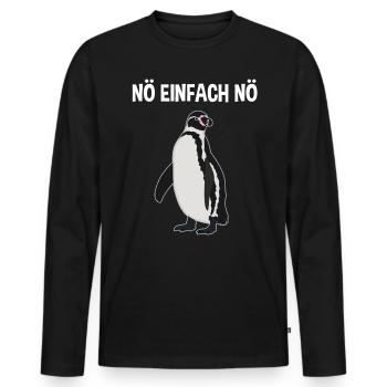 Pinguin Nö Einfach Nö Lustiger Spruch Geschenk - Männer Premium Bio Langarmshirt - Schwarz - Vorne - Nico (187cm)