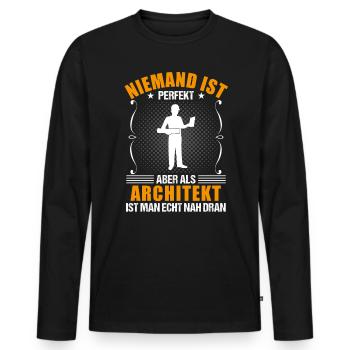 Architekt Lustiger Spruch Handwerker Geschenk - Männer Premium Bio Langarmshirt - Schwarz - Vorne - Nico (187cm)