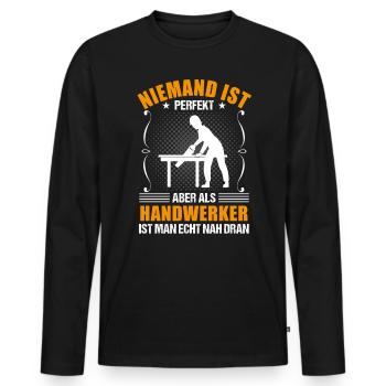 Handwerker Handwerk Lustiger Spruch Geschenk - Männer Premium Bio Langarmshirt - Schwarz - Vorne - Nico (187cm)