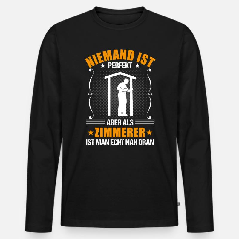 Zimmermann Zimmerer Lustiger Spruch Geschenk - Männer Premium Bio Langarmshirt - Schwarz