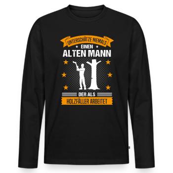 Holzfäller Alter Mann Spruch Herren Geschenk - Männer Premium Bio Langarmshirt - Schwarz - Vorne - Nico (187cm)