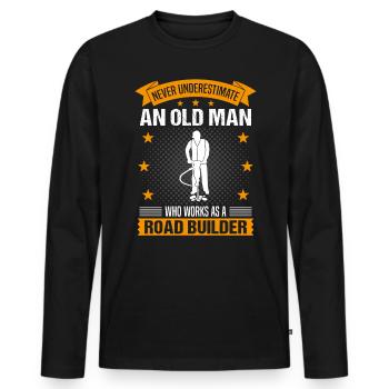 Constructeur de routes Vieil homme Citation Cadeau pour hommes - T-shirt manches longues Premium bio Homme - noir - Devant - Nico (187cm)