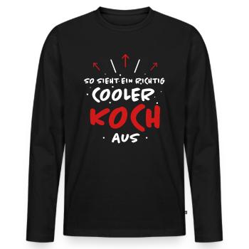 Koch Lustiger Spruch Kochen Küche Beruf Geschenk - Männer Premium Bio Langarmshirt - Schwarz - Vorne - Nico (187cm)