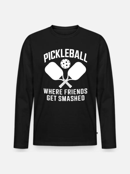 Pickleball Saying Funny Pickleball Gift - Men's Premium Organic Long Sleeve Shirt - black