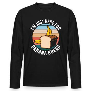 Banana Bread Saying Funny Banana Bread Gift - Men's Premium Organic Long Sleeve Shirt - black - Front - Nico (187cm)