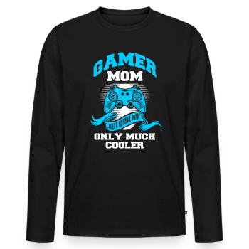 Gamer Mom Like a normal mom only much cooler - Männer Premium Bio Langarmshirt - Schwarz - Vorne - Nico (187cm)
