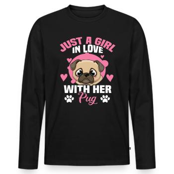 Just a girl in love with her pug Mops Hunderasse - Männer Premium Bio Langarmshirt - Schwarz - Vorne - Nico (187cm)