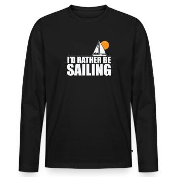 I'd rather be Sailing Sailing Boat Sport - Men's Premium Organic Long Sleeve Shirt - black - Front - Nico (187cm)