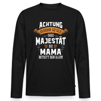 Die Majestät die Mama betritt den Raum Muttertag - Männer Premium Bio Langarmshirt - Schwarz - Vorne - Nico (187cm)