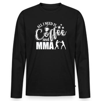 Tout ce dont j’ai besoin, c’est de café et d’arts martiaux mixtes MMA - T-shirt manches longues Premium bio Homme - noir - Devant - Nico (187cm)