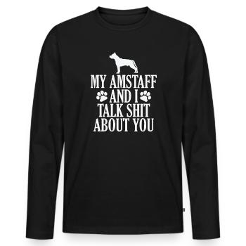 My Terrier and I talk Shit about you - Männer Premium Bio Langarmshirt - Schwarz - Vorne - Nico (187cm)