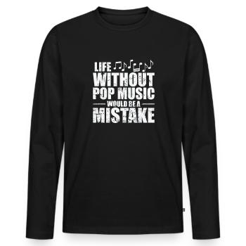 Life without Pop Music is a Mistake Sänger - Männer Premium Bio Langarmshirt - Schwarz - Vorne - Nico (187cm)