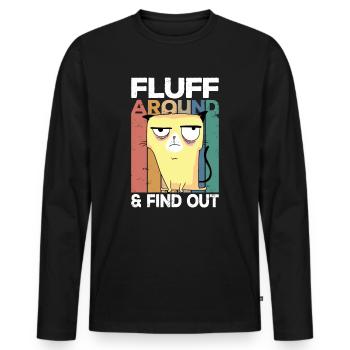 Fluff Around And Find Out Cat Humor Kitten Owner - Men's Premium Organic Long Sleeve Shirt - black - Front - Nico (187cm)