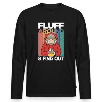 Fluff Around And Find Out Cat Humor Kitten Owner - Men's Premium Organic Long Sleeve Shirt - black - Front - Nico (187cm)