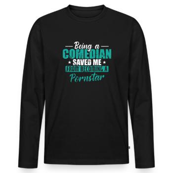 Being a Comedian saved me from becoming a Pornstar - Männer Premium Bio Langarmshirt - Schwarz - Vorne - Nico (187cm)