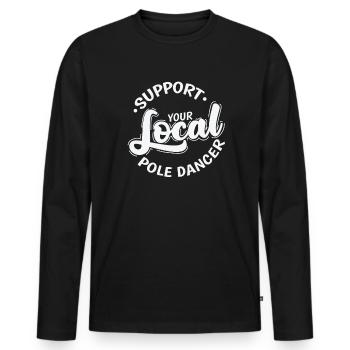 Support your Local Pole Dancer Stange - Männer Premium Bio Langarmshirt - Schwarz - Vorne - Nico (187cm)