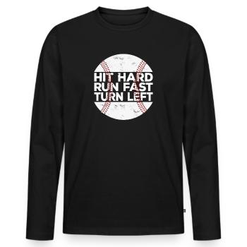 Hit Hard Run Fast Turn Left Baseball Baseballer - Men's Premium Organic Long Sleeve Shirt - black - Front - Nico (187cm)