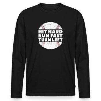 Hit Hard Run Fast Turn Left Baseball Baseballer - Men's Premium Organic Long Sleeve Shirt - black - Front - Nico (187cm)