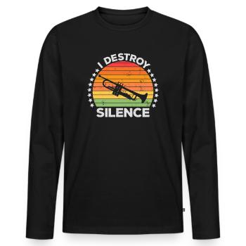 I Destroy Silence Marching Band Trompete Trompeter - Männer Premium Bio Langarmshirt - Schwarz - Vorne - Nico (187cm)