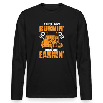 If Diesel ain't burnin' then I ain't Earnin' Truck - Men's Premium Organic Long Sleeve Shirt - black - Front - Nico (187cm)
