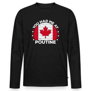 Du hattest mich bei Poutine Kanadische Pommes Kanadische Flagge - Männer Premium Bio Langarmshirt - Schwarz - Vorne - Nico (187cm)