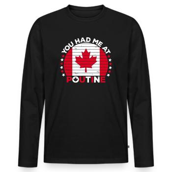 Du hattest mich bei Poutine Kanadische Pommes Kanadische Flagge - Männer Premium Bio Langarmshirt - Schwarz - Vorne - Nico (187cm)