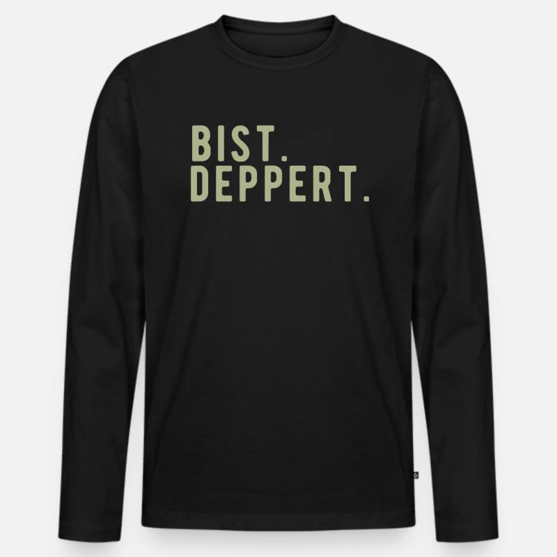 Bist deppert - Männer Premium Bio Langarmshirt - Schwarz