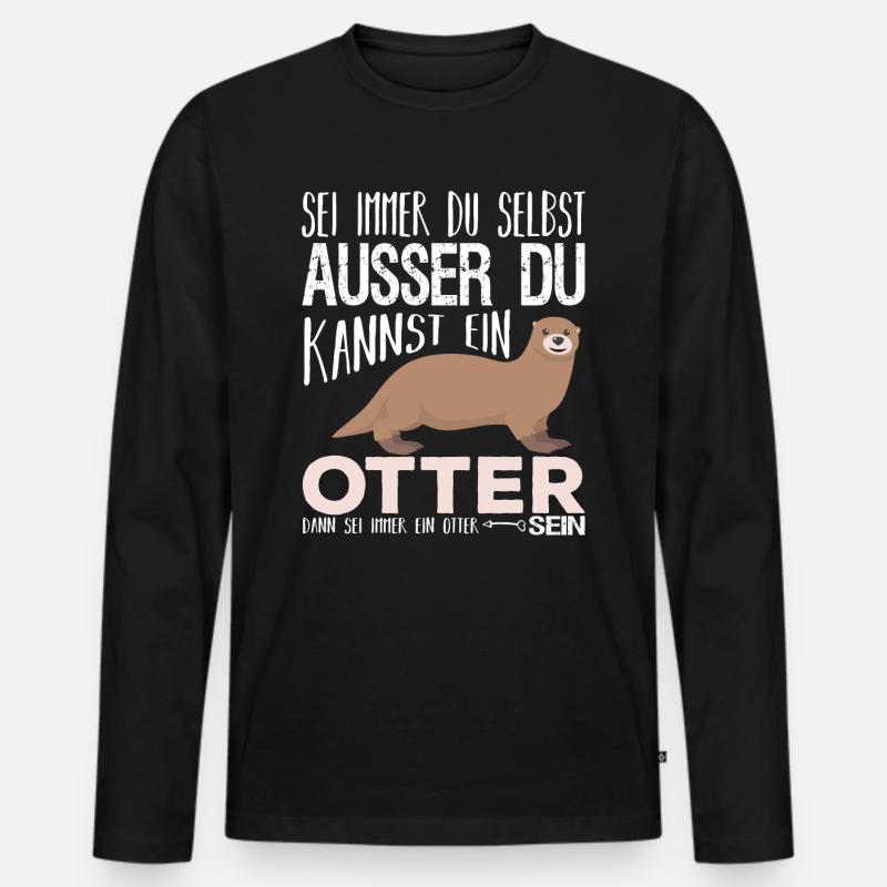 Sei immer du selbst ausser du kannst otter sein - Männer Premium Bio Langarmshirt - Schwarz