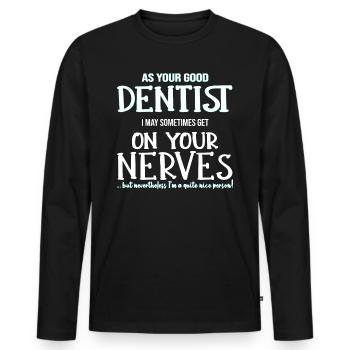 Dentiste Dentiste Nerf Dentiste Cadeau - T-shirt manches longues Premium bio Homme - noir - Devant - Nico (187cm)