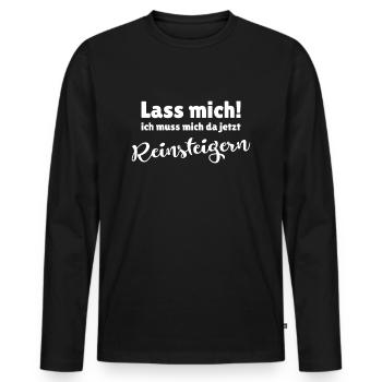 Lass mich ich muss mich reinsteigern - Männer Premium Bio Langarmshirt - Schwarz - Vorne - Nico (187cm)