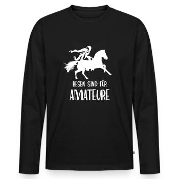 Besen sind für Amateure. Hexe auf Pferd.Reiter - Männer Premium Bio Langarmshirt - Schwarz - Vorne - Nico (187cm)