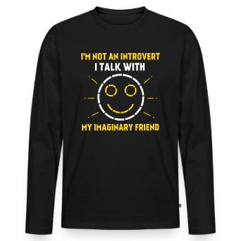 I'm not an Introvert, I talk with imaginary friend - Men's Premium Organic Long Sleeve Shirt - black - Front - Nico (187cm)