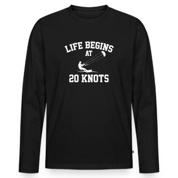 Life Begins At 20 Knots, kiteboarding - Men's Premium Organic Long Sleeve Shirt - black - Front - Nico (187cm)