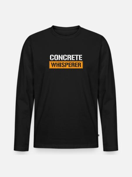 concrete whisperer concrete - Men's Premium Organic Long Sleeve Shirt - black