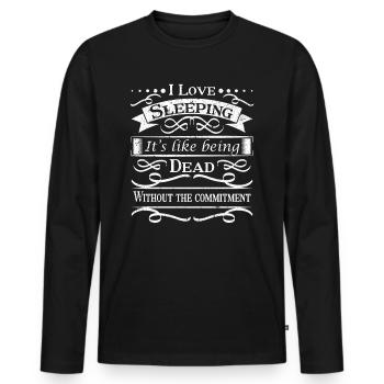 I Love Sleeping It's Like Being Dead Without The - Men's Premium Organic Long Sleeve Shirt - black - Front - Nico (187cm)