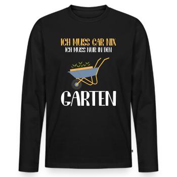 Ich Muss Gar Nix Ich Muss Nur In Den Garten - Männer Premium Bio Langarmshirt - Schwarz - Vorne - Nico (187cm)