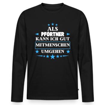 as a gatekeeper around fellow human beings. - Men's Premium Organic Long Sleeve Shirt - black - Front - Nico (187cm)